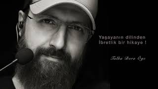 Talha Bora Öge - Yaşanmiş İbretli̇k Bi̇r Hi̇kaye