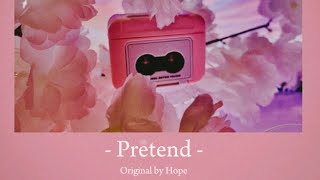 Pretend - Hope 