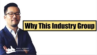 Why This Industry Group