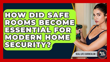How Did Safe Rooms Become Essential For Modern Home Security? - Real Life Curriculum