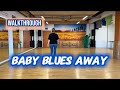Baby Blues Away - Line Dance Walk Through