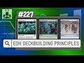 Commander deckbuilding principles  edhrecast 227