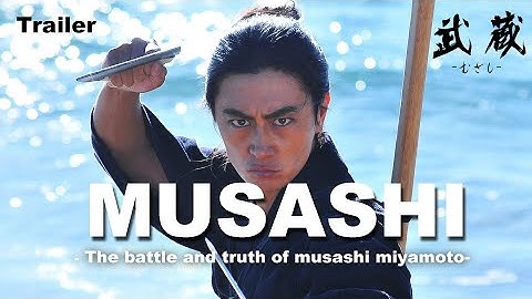 MUSASHI - The battle and truth of musashi miyamoto- Official Trailer 「武蔵－むさし－」海外用予告篇