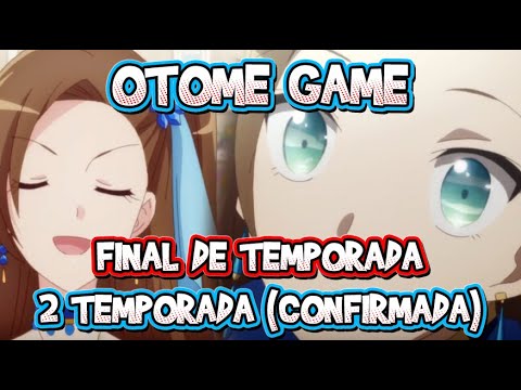 2 TEMPORADA CONFIRMADA!!! - OTOME GAME EP FINAL - IMPRESSÕES 