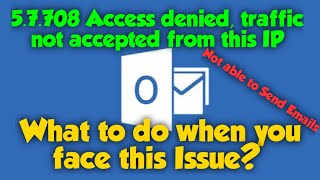 How to Fix 5.7.708 Access denied, traffic not accepted from this IP Email Issue in Office 365