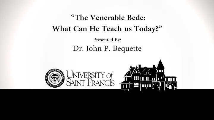 The Venerable Bede - Dr. John Bequette