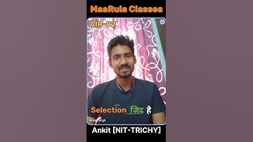 2 महीनों में फोड़ा NIT - TRICHY | AIR - 92 | ANKIT SINGH | 💪🏼 selection ज़िद है 💪🏼 #nimcet #maarula