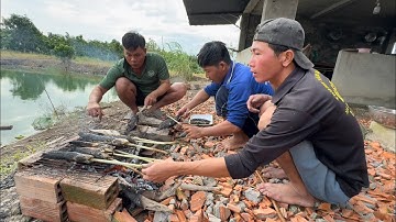 Tát Ao Bắt Cá - Thưởng Thức Món Cá Nướng Huyền Thoại Cùng Anh Em - TT2302