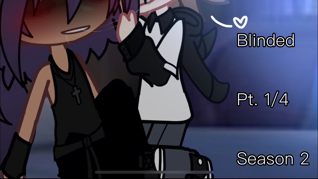 BLINDED || PT 1/4 || 