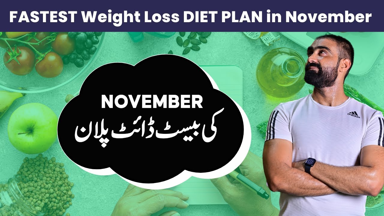 FASTEST Weight Loss DIET PLAN In November November Diet Plan Bilal fastest-weight-loss-diet-plan-in-november-november-diet-plan-bilal