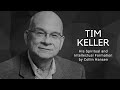 Timothy Keller: His Spiritual and Intellectual Formation by Collin Hansen