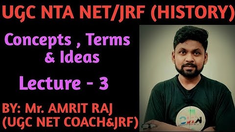 UGC NTA NET/JRF WITH HISTORY |Lecture 3 | Concepts,Terms & Ideas | By: Amrit Raj | KUSUM NET CLASSES