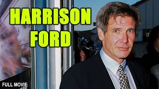 HARRISON FORD: The Complexities Of A Massive Fortune | Full Documentary