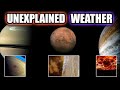 Solar System&#39;s Unexplained Weather