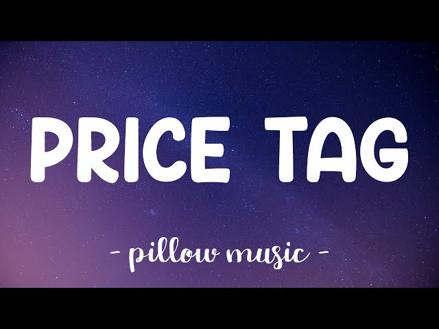 Price Tag - Jessie J (Lyrics) 🎵 class=