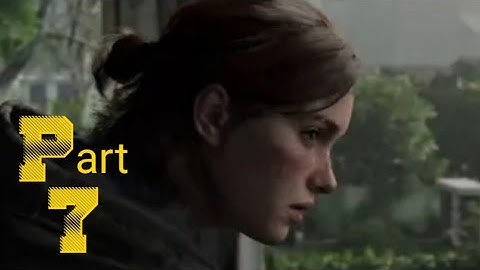 THE LAST OF US 2 Walkthrough Gameplay Seattle Day 1 (Last of Us Part 2) The Movie Part 7