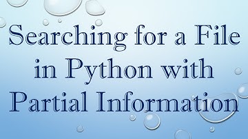 Searching for a File in Python with Partial Information
