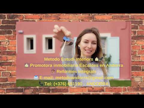 Metodo Estudi Promotora inmobiliaria Escaldes en Andorra Reformes Integrales 📞 T.+376651190 ANDORRA