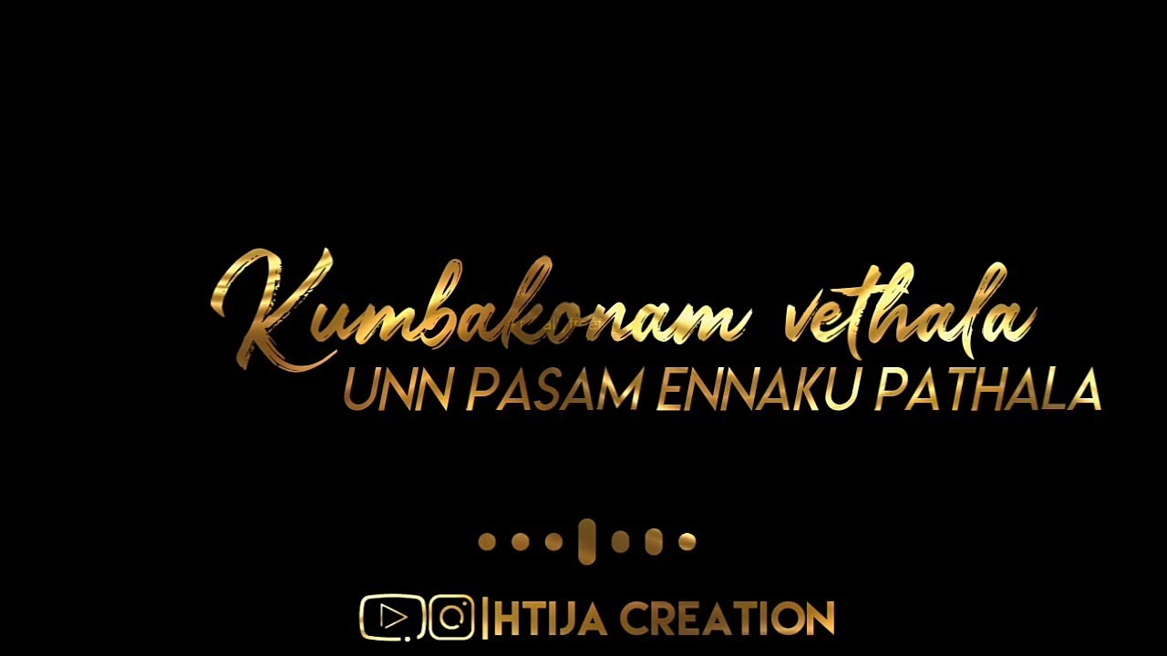 Kumbakonam Vethala Song  Whatsapp Status   Htija creation