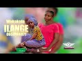 Wakalakala Song Ilange Official Audio 0629730972 Wakalakala Song Ilange Official Audio 0629730972