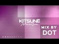 Kitsun musique mixed by dot