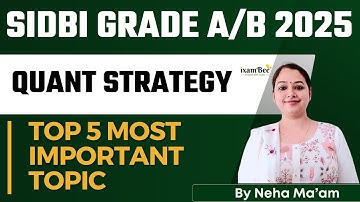 SIDBI Grade A/B 2025 || Quant Strategy || Top 5 most Important topic