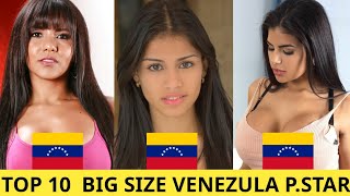 Top 10 Big Size Venezula Prnstars Top 10 Best Body Prnstars In Venezula Beautiful Actress