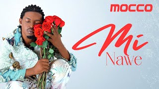 Video thumbnail of "Mocco Genius - Mi Nawe (Official audio)"