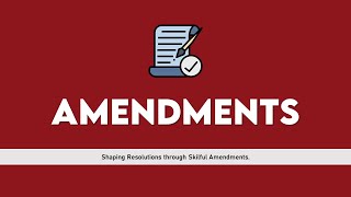 Resolution Debate Procedure Part: 3 - Amendments || Delegate Training Video #16