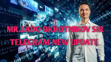 MR LADO OKHOTNIKOV SIR TELEGRAM NEW UPDATE | META FORCE UPDATE