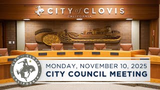 Clovis City Council Meeting - November 10, 2025