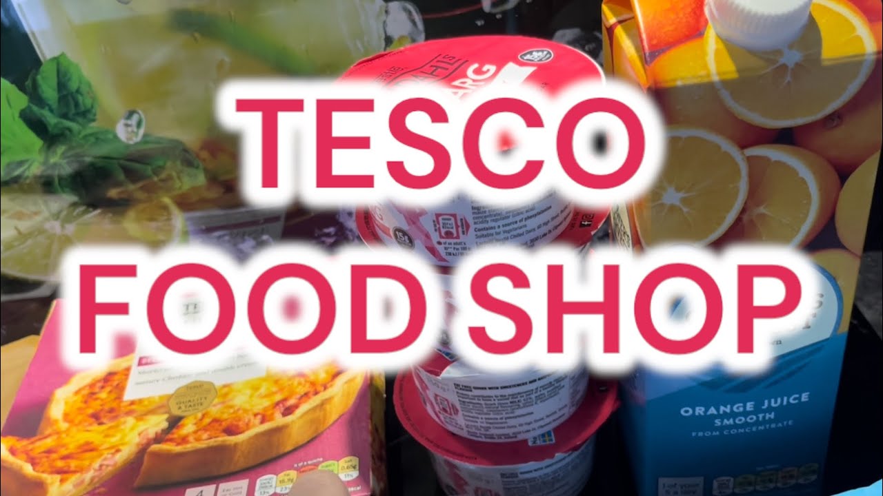 TESCO FOOD SHOP TIME FOR A BIT OF A CHANGE YouTube
