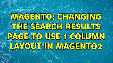 Magento: Changing the Search Results page to use 1 column layout in Magento2 (3 Solutions!!)