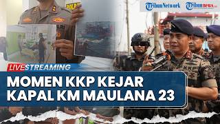 🔴MOMEN KKP KEJAR KM MAULANA 23 setelah Terima Video Dugaan Kekerasan ABK, 4 Orang Jadi Korban