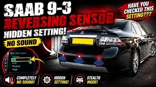 Saab 9-3 reversing sensor hidden setting *NO SOUND*