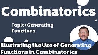 Illustrating the Use of Generating Functions in Combinatorics_2 || Combinatorics