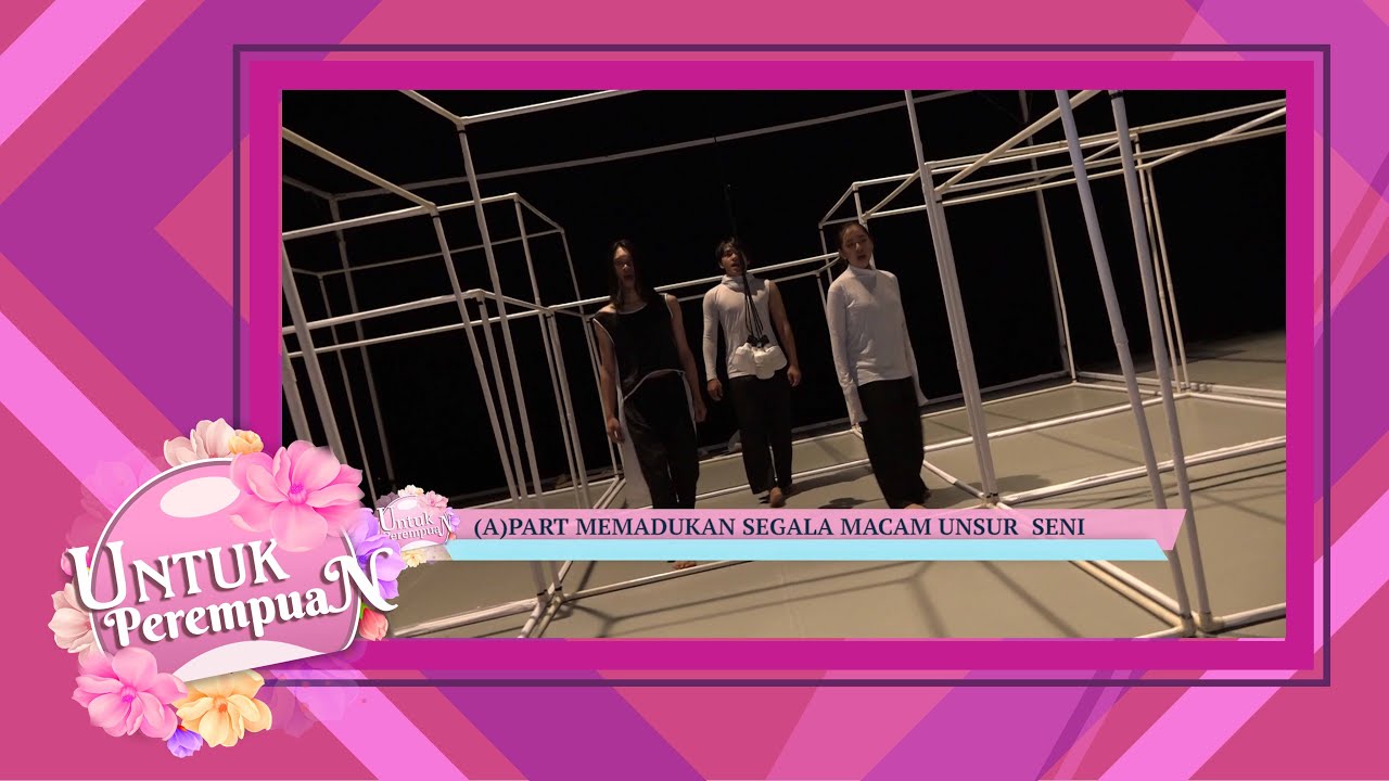 UNTUK PEREMPUAN - Maharani Pane Dan (A)PART (171/3)