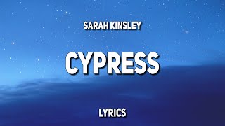 Video thumbnail of "Sarah Kinsley - Cypress (Lyrics)"