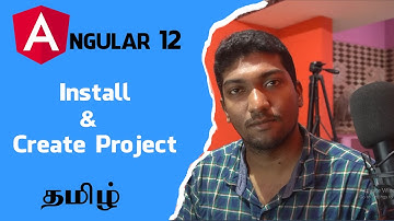 Angular in Tamil - 1 - Install and Create First Project
