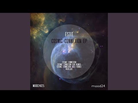Cosmic Connexion (Original Mix)