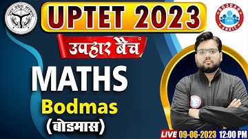 UPTET 2023, UPTET Free Classes, बोडमास(Bodmas), उपहार बैच, UPTET Maths Class, Maths By Aakash Sir