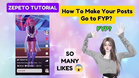 ZEPETO TUTORIAL HOW TO GOES FYP?