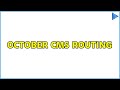 October CMS Routing