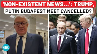 Putin Aide Tight-Lipped About Budapest Meet After Kremlin's Remark; Trump-Putin 2.0 Scrapped?
