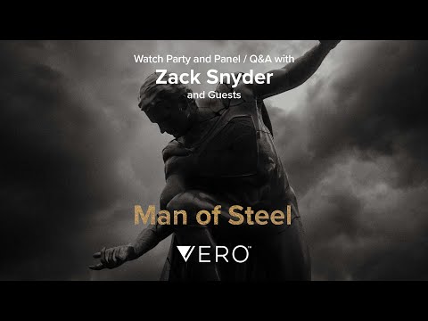 Man of Steel Watch Party and Q/A – with Zack Snyder and Guests – By VERO.