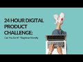 24 Hour Digital Product Challenge | Can You Do It? **Beginner friendly