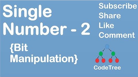Single Number - 2 [137] | Bit Manipulation | Approach and Intuition
