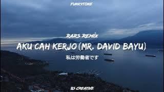 Single Funkot❗Aku Cah Kerjo (Mr. David Bayu) - Rars Remix (Funkytone)