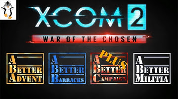 XCOM 2 War of the Chosen - A Better Everything | New Campaign Announcement