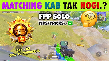🇮🇳FPP SOLO : DAY 02 - MATCHING KAB TAK HOGI ?🧐. GOLD TO CONQUEROR BEST TIPS & TRICKS✅✔️ SOLO FPP